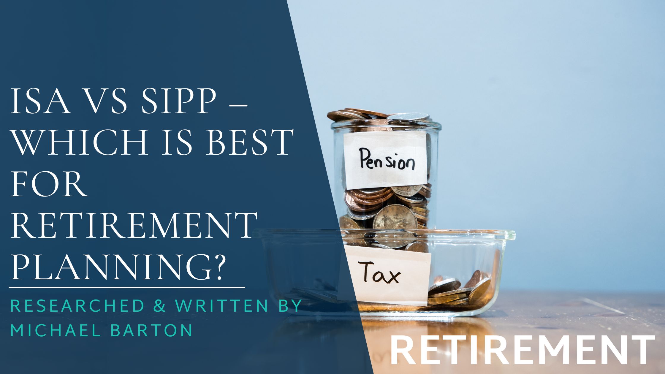 ISA Vs SIPP – Which Is Best For Retirement Planning feature image